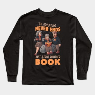 The Adventure Never Ends Just Start Another Book by Tobe Fonseca Long Sleeve T-Shirt